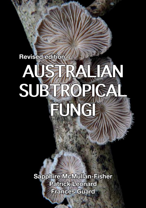 Australian Subtropical Fungi Revised